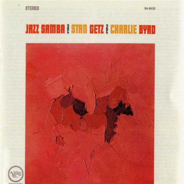 Stan Getz & Charlie Byrd: Jazz Samba (1962)